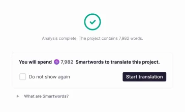 After a file is analysed: “You will spend 7,982 Smartwords to translate this project.”